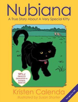 Nubiana : A True Story about a Very Special Kitty