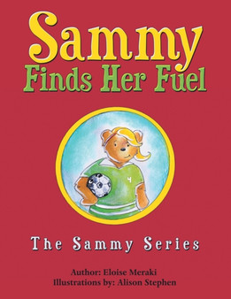 Sammy Finds Her Fuel : The Sammy Series