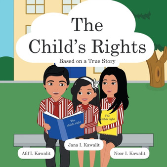The Child's Rights : Based on a True Story