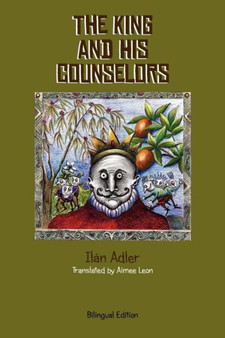 The King and His Counselors : Translated by Aimee Leon