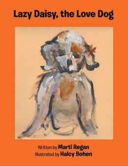 Lazy Daisy, the Love Dog