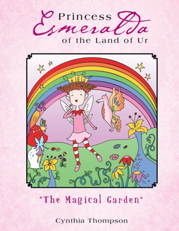 Princess Esmeralda of the Land of Ur : "The Magical Garden"