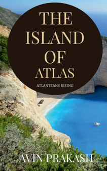 The island of Atlas : Atlanteans rising