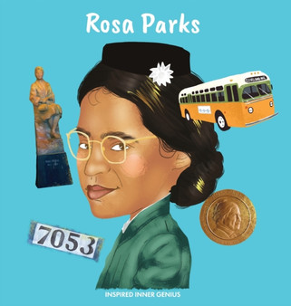 Rosa Parks : A Children's Book About Civil Rights, Racial Equality, and Justice