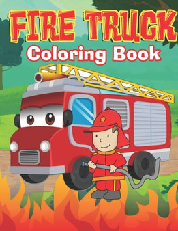fire truck coloring book : truck coloring book for kids - activity books for preschooler - coloring book for boys and girls : 2