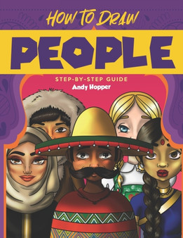 How to Draw People Step-by-Step Guide : Best People Drawing Book for You and Your Kids