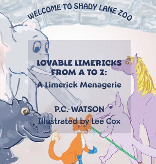 Lovable Limericks from A to Z : A Limerick Menagerie