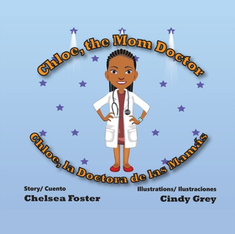 Chloe, the Mom Doctor : Chloe, la Doctora de las Mamas