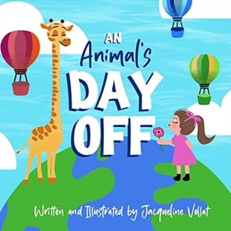 An Animal's Day Off : A Silly, Rhyming Children's Picture Book to Spark Imagination