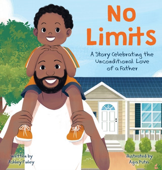 No Limits : A Story Celebrating the Unconditional Love of a Father