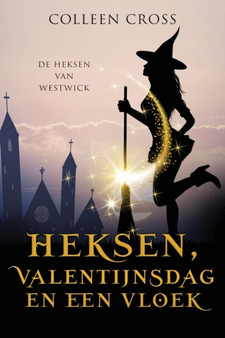 Heksen, Valentijnsdag en een vloek : een paranormale detectiveroman : 6