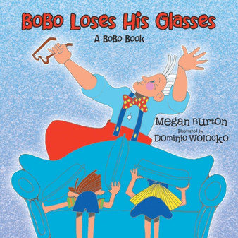 Bobo Loses His Glasses : A Bobo Book