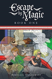 Escape by Magic : Book One