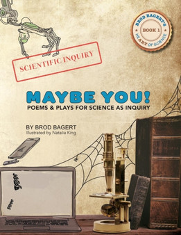 Maybe You! : Poems and Plays For Science As Inquiry : 1