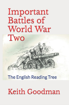 Important Battles of World War Two : The English Reading Tree : 49