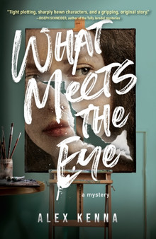 What Meets The Eye : A Novel