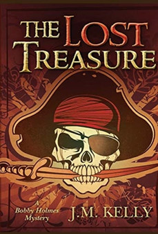 The Lost Treasure : A Bobby Holmes Thriller : 1