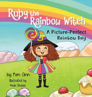 Ruby the Rainbow Witch : A Picture-Perfect Rainbow Day
