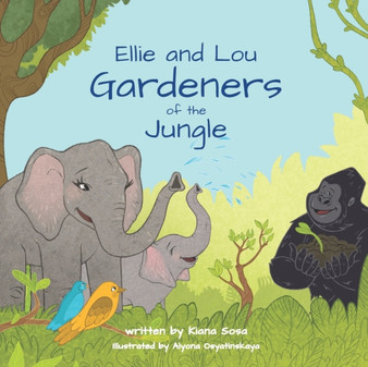 Ellie and Lou : Gardeners of the Jungle
