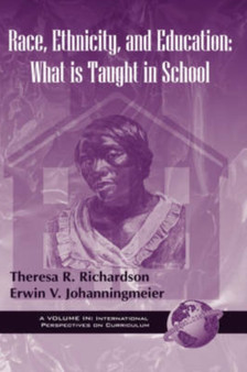 Race, Ethnicity and Education in the United States : What is Taught in School