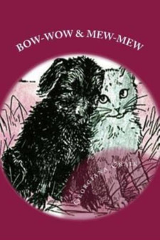Bow-Wow and Mew-Mew : Illustrated