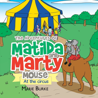 The Adventures of Matilda and Marty Mouse : At the circus