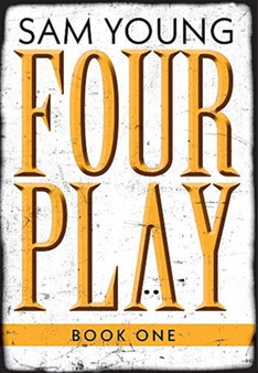 Four Play : Book One