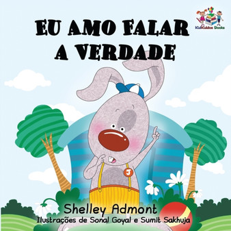 Eu Amo Falar a Verdade : I Love to Tell the Truth- Brazilian Portuguese edition