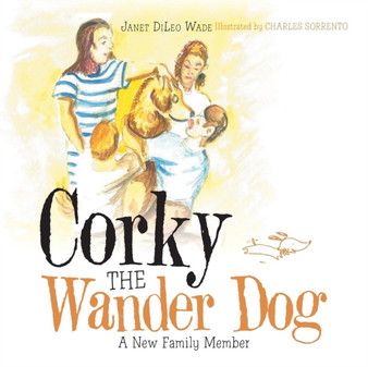 Corky the Wander Dog : A New Family Member