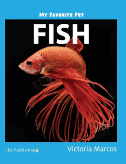 My Favorite Pet : Fish