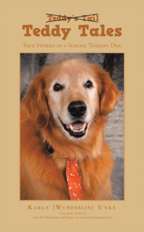 Teddy Tales : True Stories of a School Therapy Dog