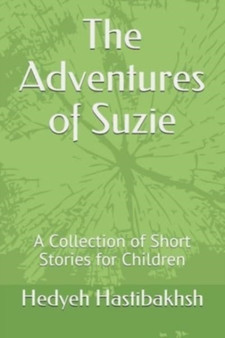 The Adventures of Suzie : A Collection of Short Stories for Children