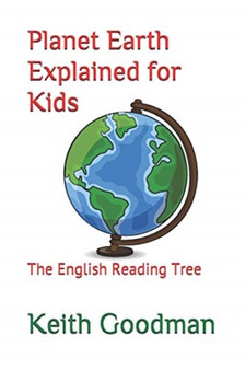 Planet Earth Explained for Kids : The English Reading Tree : 25