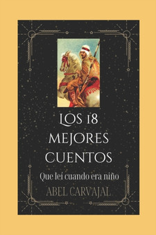 Los 18 Mejores Cuentos : Que lei cuando era nino