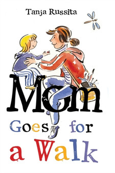 Mom Goes for a Walk : Picture book for the youngest readers : 3
