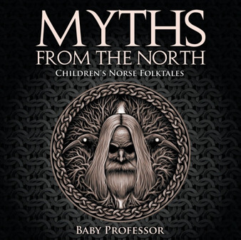 Myths from the North Children's Norse Folktales