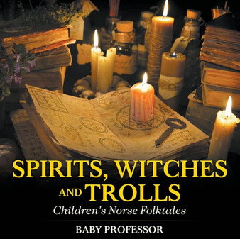 Spirits, Witches and Trolls Children's Norse Folktales
