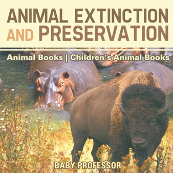 Animal Extinction and Preservation - Animal Books Children's Animal Books