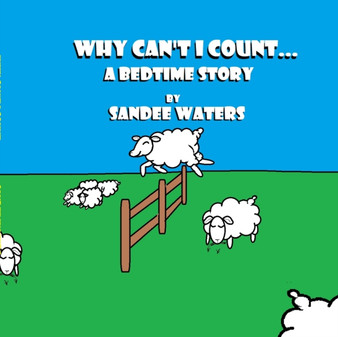 Why Can't I Count : A Bedtime Story
