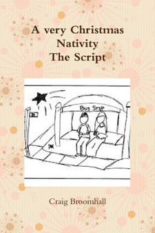 A very Christmas Nativity The Script