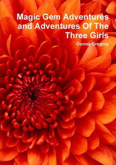 Magic Gem Adventures and Adventures Of The Three Girls