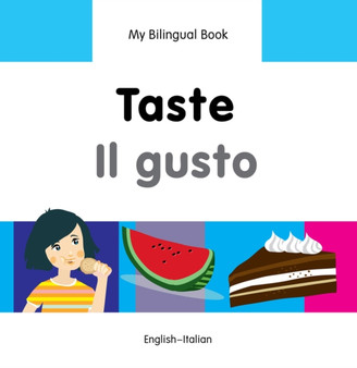 My Bilingual Book - Taste (English-Italian)