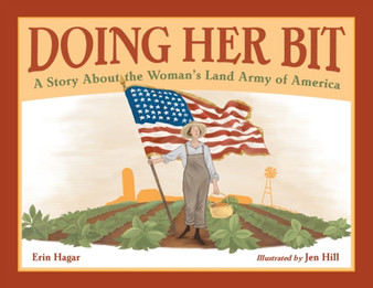 Doing Her Bit : A Story About the Woman's Land Army of America