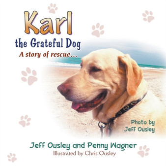 Karl the Grateful Dog : A Story of Rescue...
