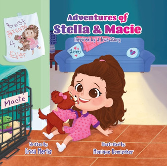 Adventures of Stella and Macie : Inspired by a True Story