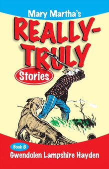 Mary Martha's Really Truly Stories : Book 8