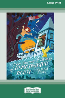 The Secret Library of Hummingbird House [Large Print 16pt]