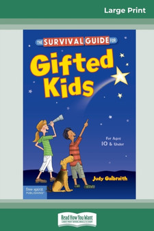 The Survival Guide for Gifted Kids : For Ages 10 & Under (Revised & Updated 3rd Edition) (16pt Large Print Edition)