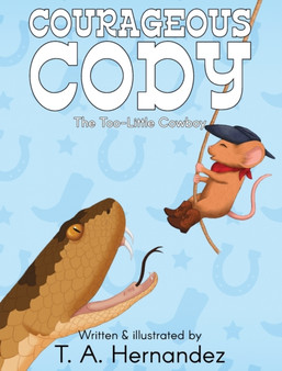 Courageous Cody : The Too-Little Cowboy