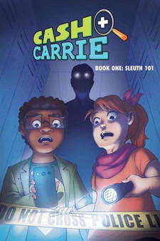Cash and Carrie Book 1 : Sleuth 101